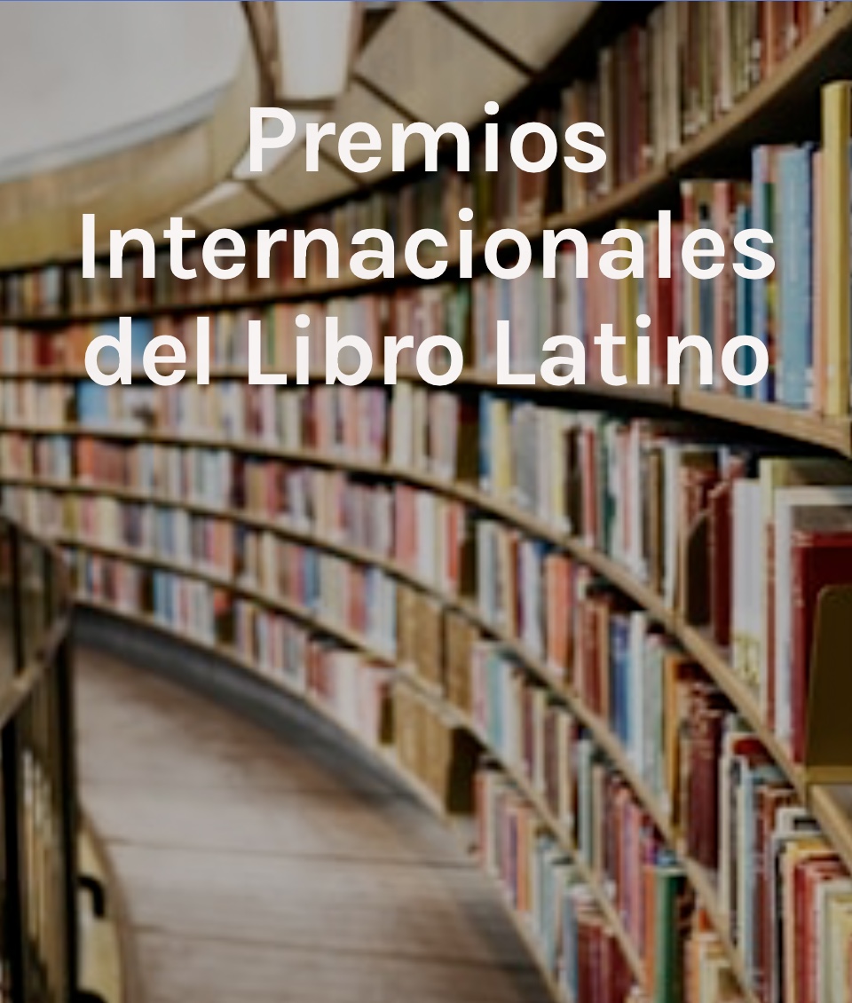 En este momento estás viendo Premios Internacionales del Libro Latino