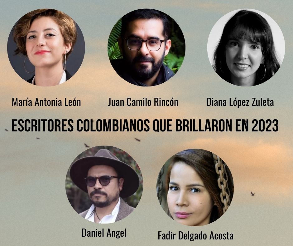 Lee más sobre el artículo Escritores Colombianos que brillaron en 2023