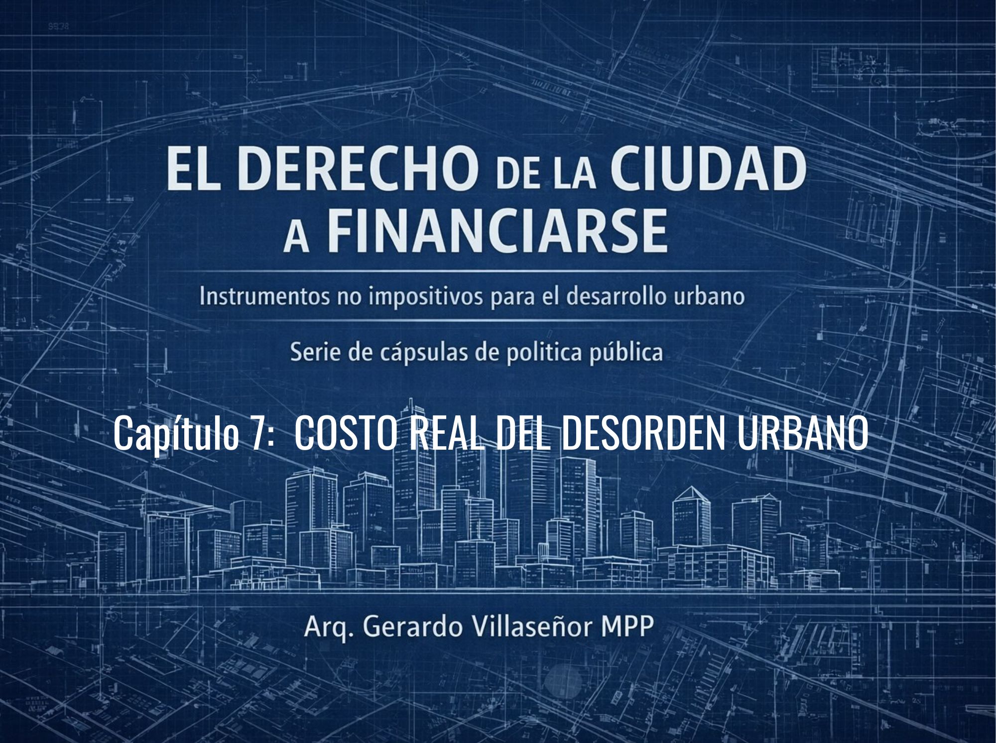 Lee más sobre el artículo El costo del desorden urbano: cuando la ciudad se vuelve más cara de sostener
